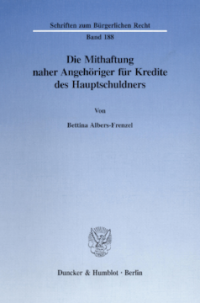 Die Mithaftung naher Angehöriger für Kredite des Hauptschuldners