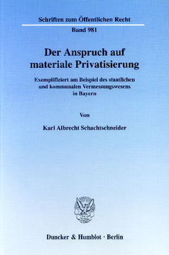 Der Anspruch auf materiale Privatisierung Der Anspruch auf materiale Privatisierung