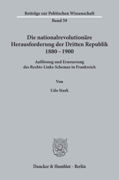 Die nationalrevolutionäre Herausforderung der Dritten Republik 1880 - 1900 Die nationalrevolutionäre Herausforderung der Dritten Republik 1880 - 1900