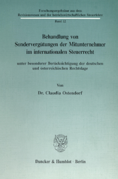 Behandlung von Sondervergütungen der Mitunternehmer im internationalen Steuerrecht, unter besonderer Berücksichtigung der deutschen und österreichischen Rechtslage