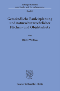 Gemeindliche Bauleitplanung und naturschutzrechtlicher Flächen- und Objektschutz