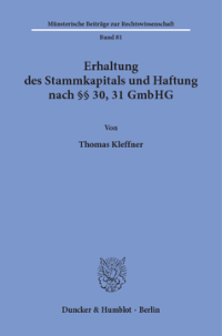 Erhaltung des Stammkapitals und Haftung nach §§ 30, 31 GmbHG