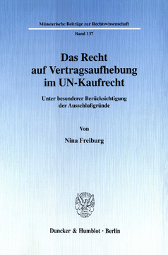 Das Recht auf Vertragsaufhebung im UN-Kaufrecht Das Recht auf Vertragsaufhebung im UN-Kaufrecht