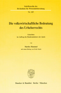 Die volkswirtschaftliche Bedeutung des Urheberrechts