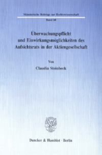 Überwachungspflicht und Einwirkungsmöglichkeiten des Aufsichtsrats in der Aktiengesellschaft