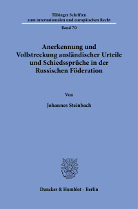 Anerkennung und Vollstreckung ausländischer Urteile und Schiedssprüche in der Russischen Föderation