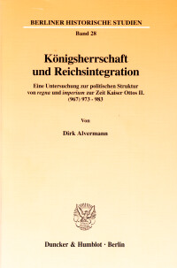Königsherrschaft und Reichsintegration