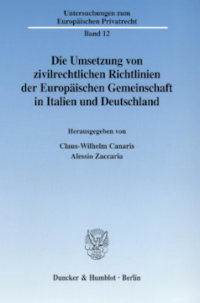 Die Umsetzung von zivilrechtlichen Richtlinien der Europäischen Gemeinschaft in Italien und Deutschland