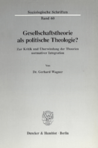 Gesellschaftstheorie als politische Theologie?