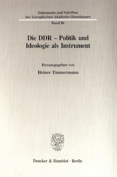 Die DDR - Politik und Ideologie als Instrument
