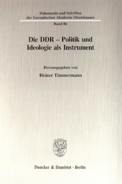 Die DDR - Politik und Ideologie als Instrument Die DDR - Politik und Ideologie als Instrument