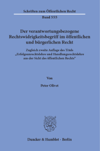 Der verantwortungsbezogene Rechtswidrigkeitsbegriff im öffentlichen und bürgerlichen Recht