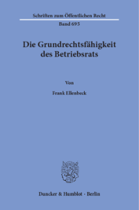 Die Grundrechtsfähigkeit des Betriebsrats