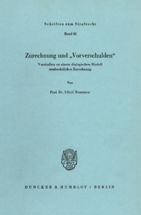 Zurechnung und »Vorverschulden«