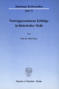 Vorweggenommene Erbfolge in historischer Sicht