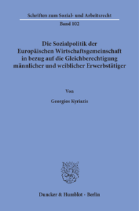 Die Sozialpolitik der Europäischen Wirtschaftsgemeinschaft in bezug auf die Gleichberechtigung männlicher und weiblicher Erwerbstätiger