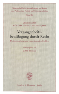 Vergangenheitsbewältigung durch Recht