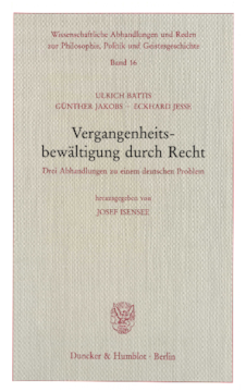 Vergangenheitsbewältigung durch Recht Vergangenheitsbewältigung durch Recht