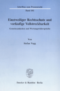 Einstweiliger Rechtsschutz und vorläufige Vollstreckbarkeit