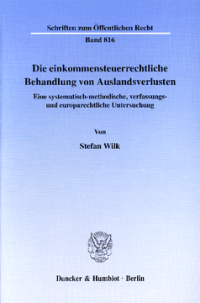 Die einkommensteuerrechtliche Behandlung von Auslandsverlusten
