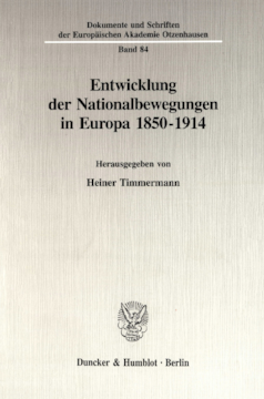 Entwicklung der Nationalbewegungen in Europa 1850-1914 Entwicklung der Nationalbewegungen in Europa 1850-1914
