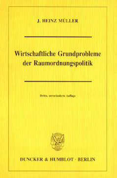 Wirtschaftliche Grundprobleme der Raumordnungspolitik Wirtschaftliche Grundprobleme der Raumordnungspolitik