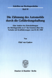 Die Zähmung des Automobils durch die Gefährdungshaftung