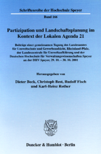Partizipation und Landschaftsplanung im Kontext der Lokalen Agenda 21. Beteiligungsformen als Strategien zur Planerstellung und -umsetzung in Wissenschaft und Praxis