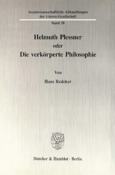 Helmuth Plessner oder Die verkörperte Philosophie