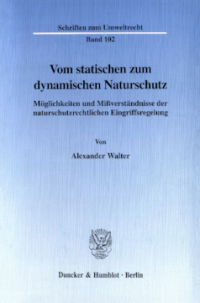 Vom statischen zum dynamischen Naturschutz