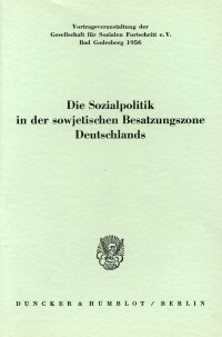 Die Sozialpolitik in der sowjetischen Besatzungszone Deutschlands
