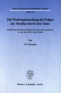 Die Wiedergutmachung der Folgen der Straftat durch den Täter