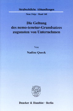 Die Geltung des nemo-tenetur-Grundsatzes zugunsten von Unternehmen Die Geltung des nemo-tenetur-Grundsatzes zugunsten von Unternehmen