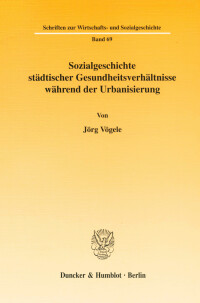 Sozialgeschichte städtischer Gesundheitsverhältnisse während der Urbanisierung