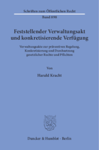 Feststellender Verwaltungsakt und konkretisierende Verfügung