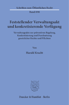 Feststellender Verwaltungsakt und konkretisierende Verfügung Feststellender Verwaltungsakt und konkretisierende Verfügung
