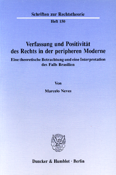 Verfassung und Positivität des Rechts in der peripheren Moderne