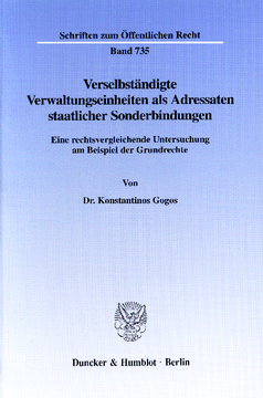 Verselbständigte Verwaltungseinheiten als Adressaten staatlicher Sonderbindungen Verselbständigte Verwaltungseinheiten als Adressaten staatlicher Sonderbindungen
