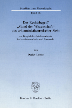 Der Rechtsbegriff »Stand der Wissenschaft« aus erkenntnistheoretischer Sicht Der Rechtsbegriff »Stand der Wissenschaft« aus erkenntnistheoretischer Sicht