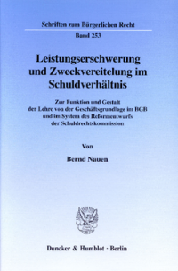 Leistungserschwerung und Zweckvereitelung im Schuldverhältnis