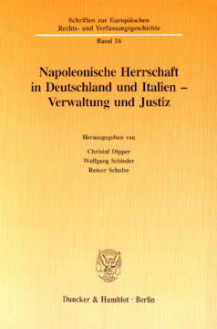 Napoleonische Herrschaft in Deutschland und Italien - Verwaltung und Justiz