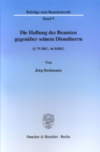 Die Haftung des Beamten gegenüber seinem Dienstherrn