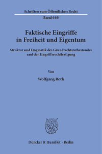 Faktische Eingriffe in Freiheit und Eigentum