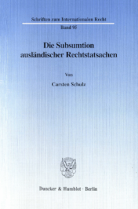 Die Subsumtion ausländischer Rechtstatsachen -