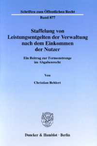 Staffelung von Leistungsentgelten der Verwaltung nach dem Einkommen der Nutzer