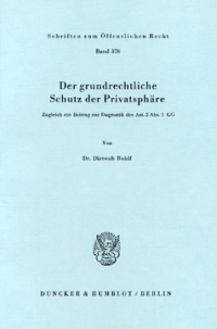 Der grundrechtliche Schutz der Privatsphäre
