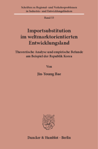 Importsubstitution im weltmarktorientierten Entwicklungsland