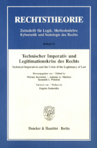 Technischer Imperativ und Legitimationskrise des Rechts