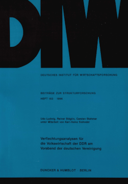 Verflechtungsanalysen für die Volkswirtschaft der DDR am Vorabend der deutschen Vereinigung