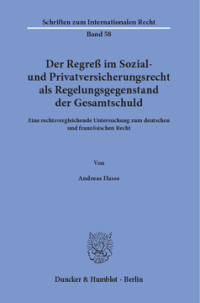 Der Regreß im Sozial- und Privatversicherungsrecht als Regelungsgegenstand der Gesamtschuld